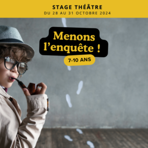 Stage 7-10 ans : Menons l'enquête !