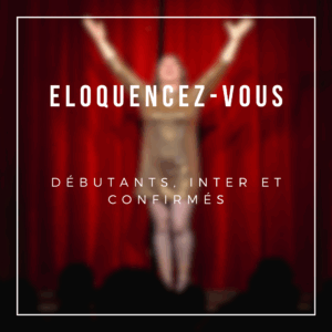 Atelier Eloquencez-Vous !