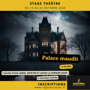 Stage 11-15 ans : Le Palace maudit - Du 19 au 23 octobre